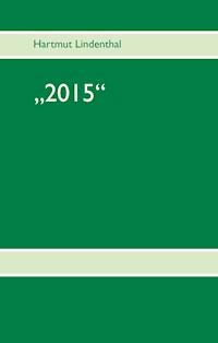 "2015" - Hartmut Lindenthal - E-Book