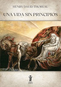 Una Vida sin Principios - Henry David Thoreau - E-Book