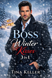 Boss Winter Kisses, Sammelband 3 in 1 - Tina Keller - E-Book