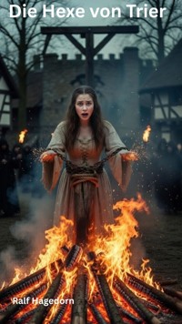 Die Hexe von Trier - Ralf Hagedorn - E-Book