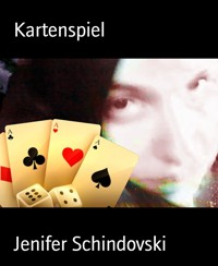 Kartenspiel - Jenifer Schindovski - kostenlos E-Book