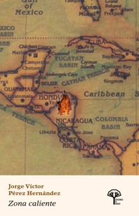 Zona caliente - Jorge Víctor Pérez Hernández - E-Book