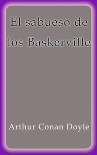 El sabueso de los Baskerville - Arthur Conan Doyle - E-Book