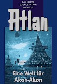 Atlan 36: Eine Welt für Akon-Akon (Blauband) - Marianne Sydow - E-Book