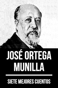 7 mejores cuentos de José Ortega Munilla - Jose Ortega Munilla - E-Book