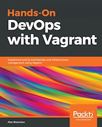 Hands-On DevOps with Vagrant - Alex Braunton - E-Book