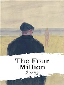 The Four Million - O. Henry - E-Book