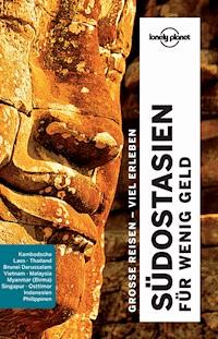 Lonely Planet Reiseführer Südostasien für wenig Geld - China Williams - E-Book