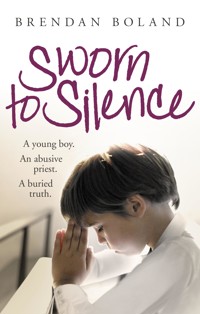 Sworn to Silence - Brendan Boland - E-Book