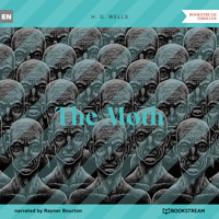 The Moth (Unabridged) - H. G. Wells - Hörbuch