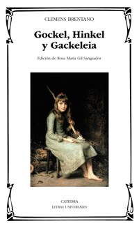Gockel, Hinkel y Gackeleia - Clemens Brentano - E-Book