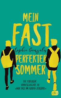 Mein fast perfekter Sommer - Sophie Gonzales - kostenlos E-Book