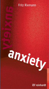 Anxiety - Fritz Riemann - E-Book