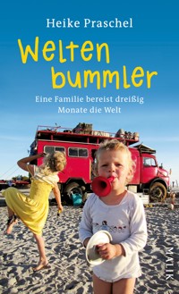 Weltenbummler - Heike Praschel - E-Book