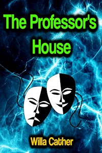 The Professor's House - Willa Cather - E-Book