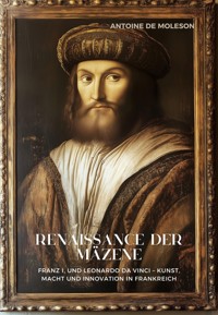 Renaissance der Mäzene - Antoine de Moleson - E-Book