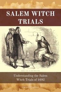 Salem Witch Trials: Understanding the Salem Witch Trials of 1692 - Triple Press - E-Book