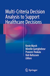 Multi-Criteria Decision Analysis to Support Healthcare Decisions -  - E-Book