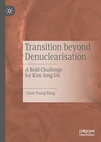 Transition beyond Denuclearisation - Chan Young Bang - E-Book