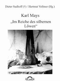 Karl Mays "Im Reiche des silbernen Löwen" - Hartmut Vollmer - E-Book