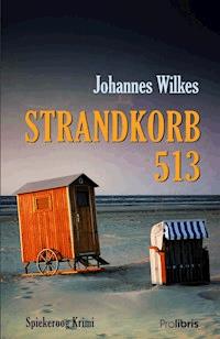 Strandkorb 513 - Johannes Wilkes - E-Book