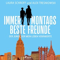 Immer montags beste Freunde - Der Junge, der mein Leben veränderte - Laura Schroff - Hörbuch