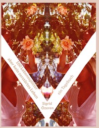 100 Lebenssplitter - aber kein zerstörtes Leben - Sigrid Özeren - E-Book