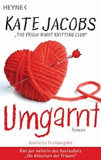 Umgarnt - Kate Jacobs - E-Book