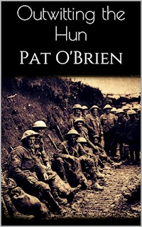 Outwitting the Hun - Pat O'brien - E-Book