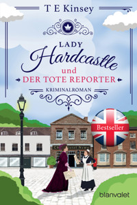 Lady Hardcastle und der tote Reporter - T E Kinsey - E-Book