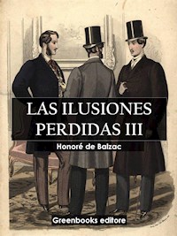 Las ilusiones perdidas III - Honore de Balzac - E-Book