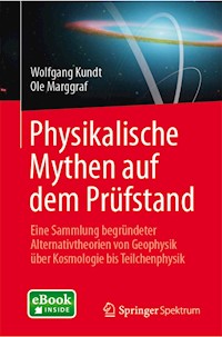 Physikalische Mythen auf dem Prüfstand - Wolfgang Kundt - E-Book