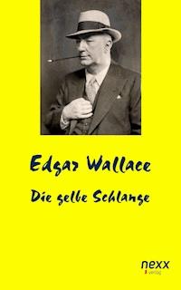 Die gelbe Schlange - Edgar Wallace - E-Book