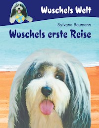 Wuschels erste Reise - Sylvana Baumann - E-Book