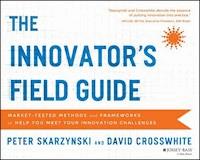 The Innovator's Field Guide - Peter Skarzynski - E-Book