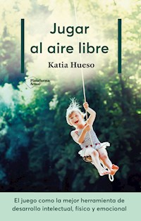 Jugar al aire libre - Katia Hueso - E-Book