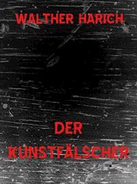 Der Kunstfälscher - Walther Harich - E-Book