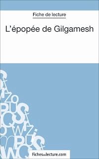 L'épopée de Gilgamesh - Sophie Lecomte - E-Book