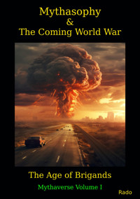 Mythasophy and The Coming World War - Rado - E-Book