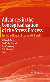 Advances in the Conceptualization of the Stress Process -  - E-Book