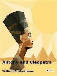 Antony and Cleopatra - William Shakespeare - E-Book