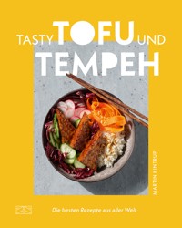 Tasty Tofu und Tempeh - Martin Kintrup - E-Book