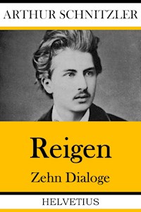 Reigen - Arthur Schnitzler - E-Book
