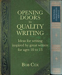 Opening Doors to Quality Writing - Bob Cox - E-Book