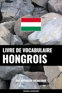 Livre de vocabulaire hongrois - Pinhok Languages - E-Book