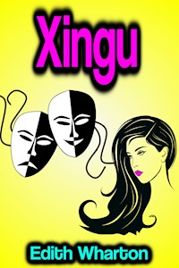 Xingu - Edith Wharton - E-Book