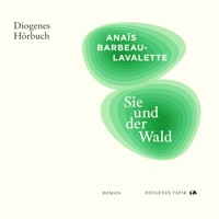 Sie und der Wald - Anaïs Barbeau-Lavalette - Hörbuch