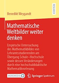 Mathematische Weltbilder weiter denken - Benedikt Weygandt - E-Book