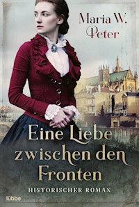 Eine Liebe zwischen den Fronten - Maria W. Peter - E-Book