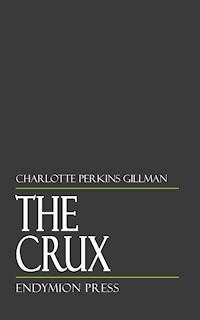 The Crux - Charlotte Perkins Gilman - E-Book